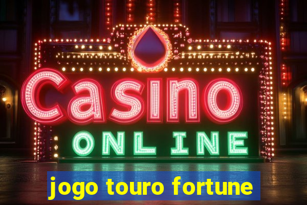 jogo touro fortune